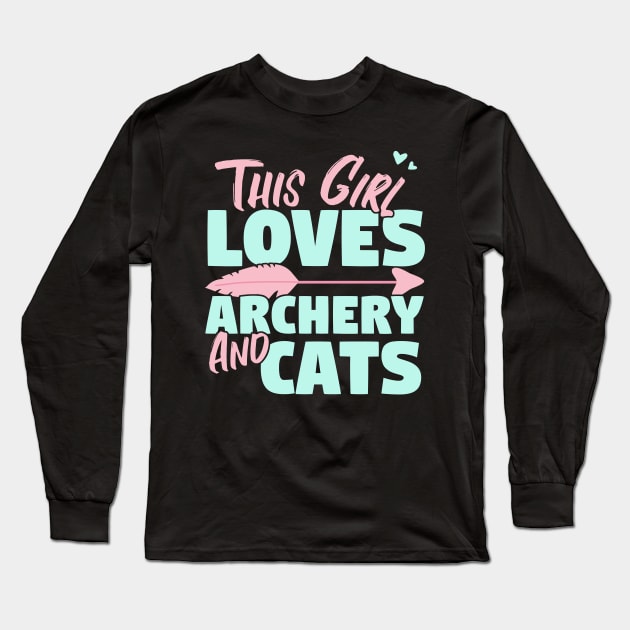 This Girl Loves Archery And Cats Gift design Long Sleeve T-Shirt by theodoros20